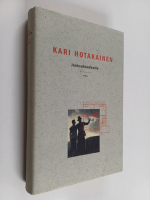Kari Hotakainen : Juoksuhaudantie (signeerattu)