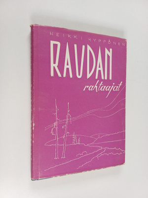 Heikki Hyppönen : Raudan rahtaajat
