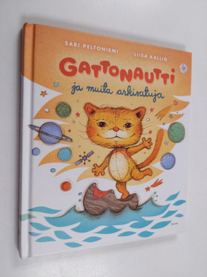 Sari Peltoniemi : Gattonautti ja muita arkisatuja