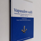 Seppo ym. (toim.) Myllyniemi : Vapauden valli : näkökulmi... - pikkukuva 1