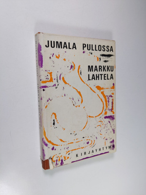 Markku Lahtela : Jumala pullossa