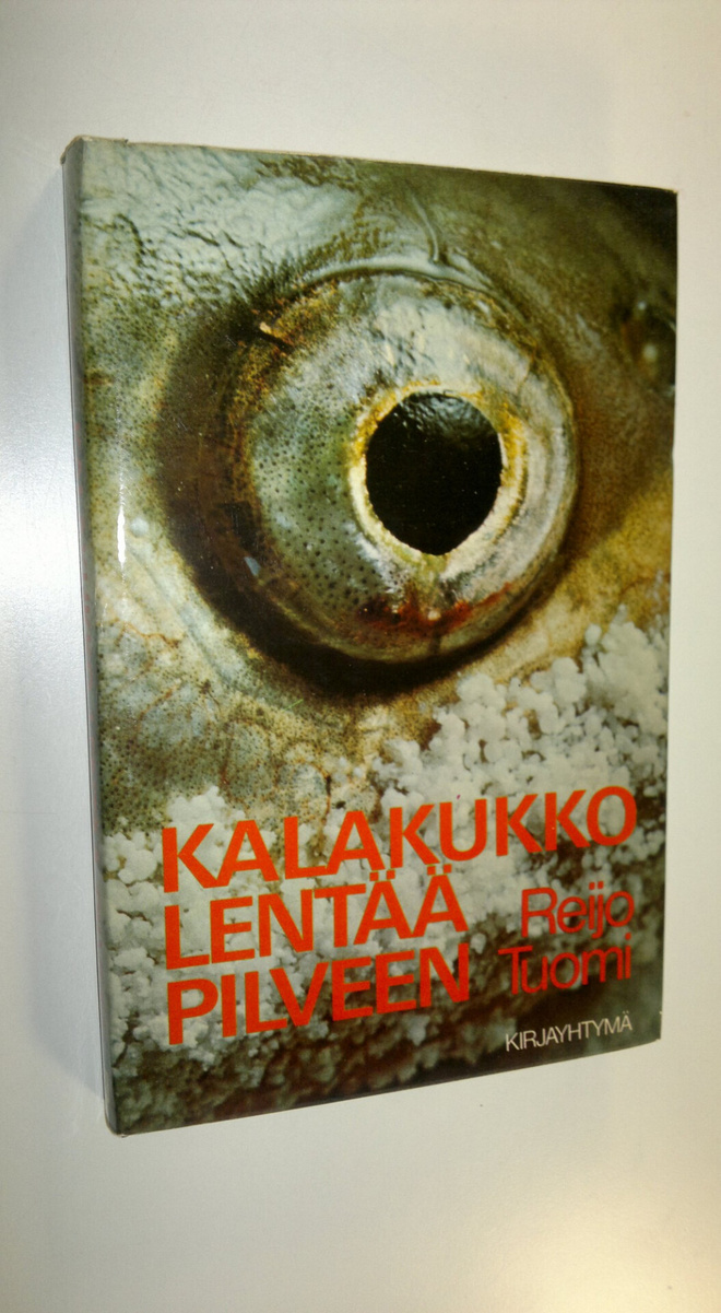 Reijo Tuomi : Kalakukko lentää pilveen