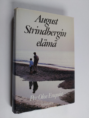 Per Olov Enquist : August Strindbergin elämä