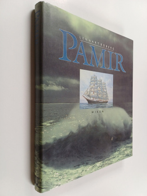 Lennart Boberg : Pamir - Fyrmastbarken Pamir 1905 - 1957