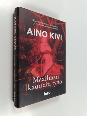 Aino Kivi : Maailman kaunein tyttö (signeerattu, tekijän ...