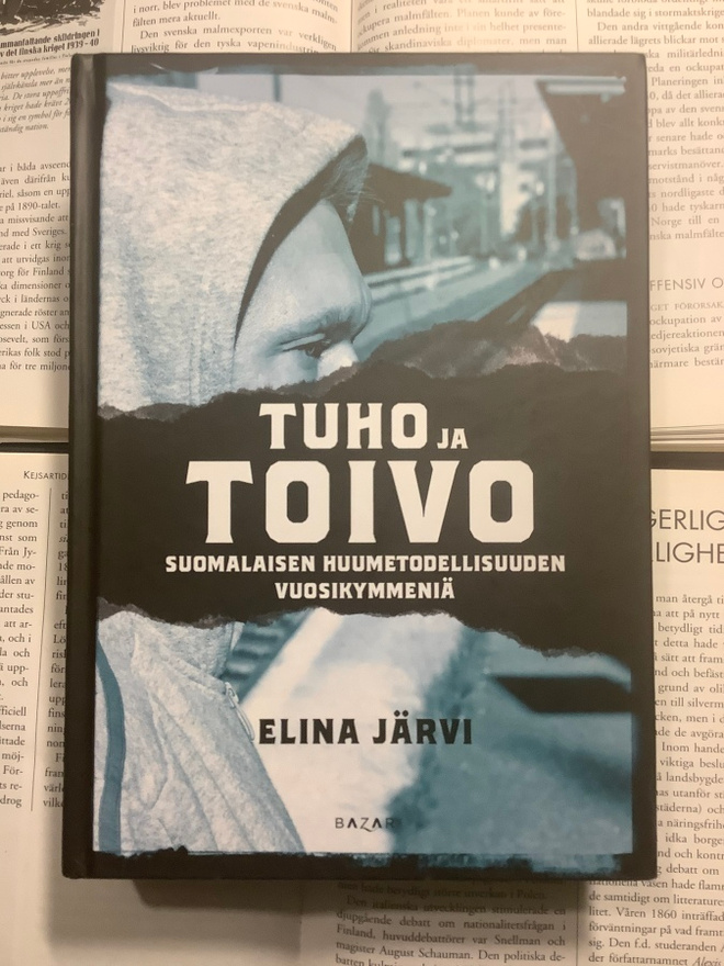 Tuho ja toivo: suomalaisen huumetodellisuuden vuosikymmeniä