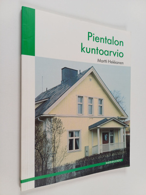 Martti Hekkanen : Pientalon kuntoarvio