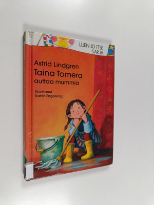 Astrid Lindgren : Taina Tomera auttaa mummia