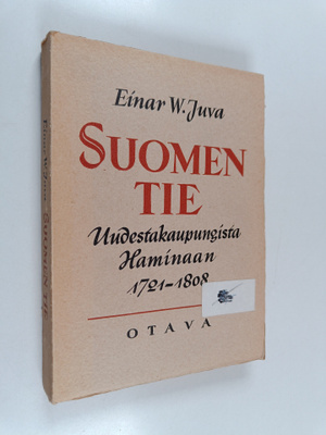 Einar W. Juva : Suomen tie : Uudestakaupungista Haminaan ...