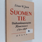 Einar W. Juva : Suomen tie : Uudestakaupungista Haminaan ... - pikkukuva 1