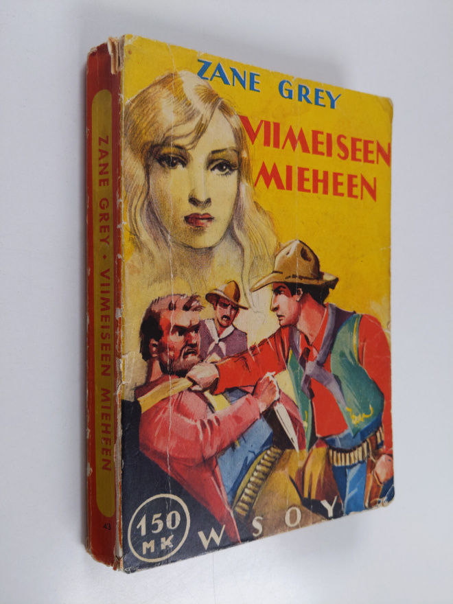 Zane Grey : Viimeiseen mieheen