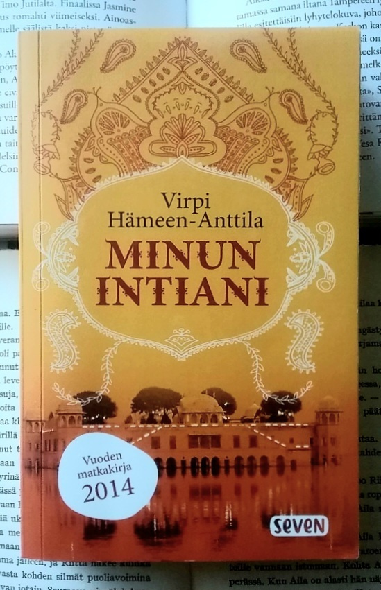 Virpi Hämeen-Anttila - Minun Intiani (pokkari)