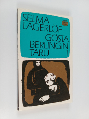Selma Lagerlöf : Gösta Berlingin taru