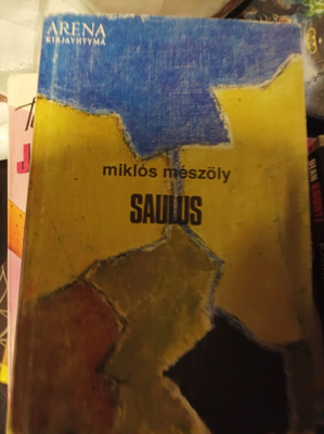 Miklós Mészöly : Saulus