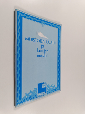 Raili Malmberg : Muistojen laulut ja laulujen muistot