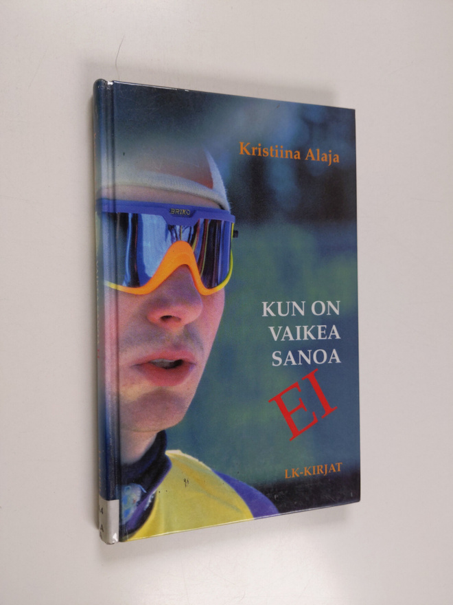 Kristiina Alaja : Kun on vaikea sanoa ei