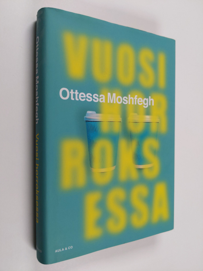 Ottessa Moshfegh : Vuosi horroksessa