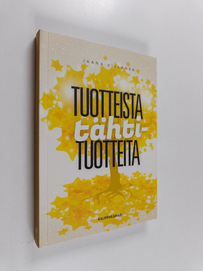 Jaana Villanen : Tuotteista tähtituotteita : tarinoita, t...