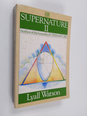 Lyall Watson : Supernature II - A New Natural History of ...