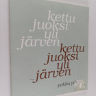 Pekka Piirto : Kettu juoksi yli järven - pikkukuva 1