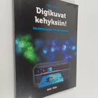 Sakari Mäkelä : Digikuvat kehyksiin! : valokuvaajan tulos... - pikkukuva 1