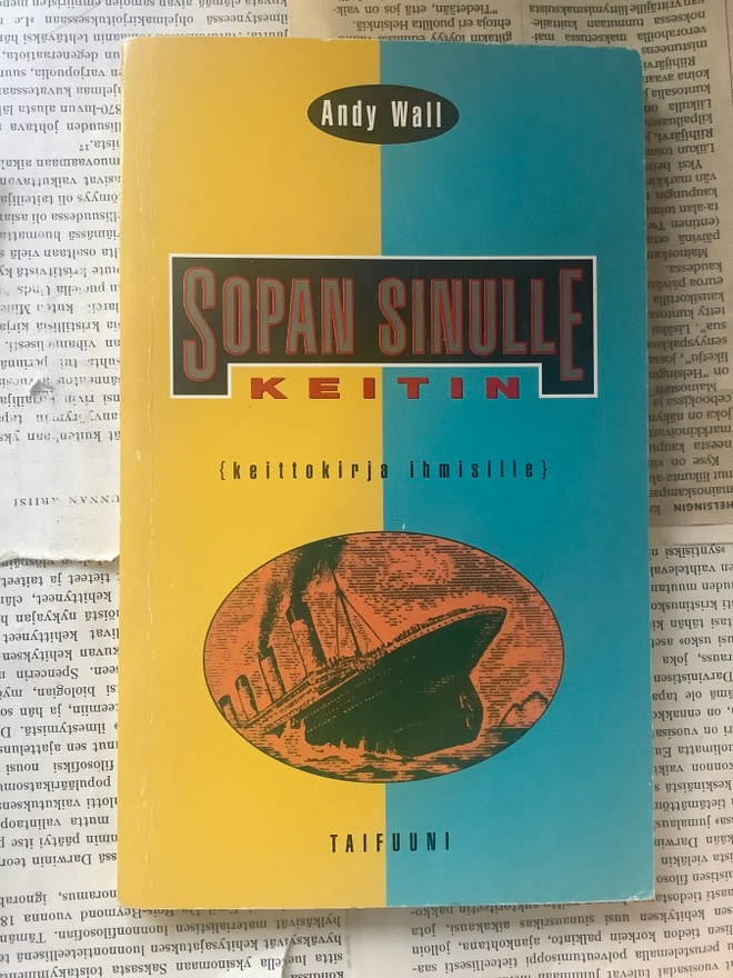 Andy Wall - Sopan sinulle keitin: keittokirja ihmisille