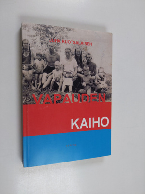 Juha Ruotsalainen : Vapauden kaiho