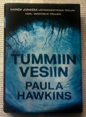 Paula Hawkins - Tummiin vesiin (sid.)
