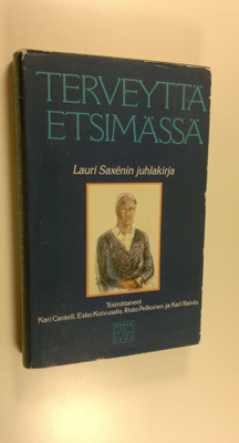 Kari (toim.) Cantell : Terveyttä etsimässä : juhlakirja p...