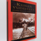 Jonathan Spence : Kiinan vuosisata : sadan viime vuoden h... - pikkukuva 1