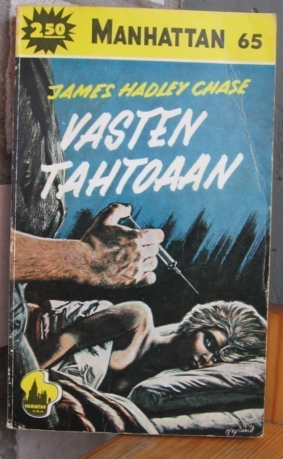 Manhattan 65. James Hadley Chase: Vasten tahtoaan. 187 s.