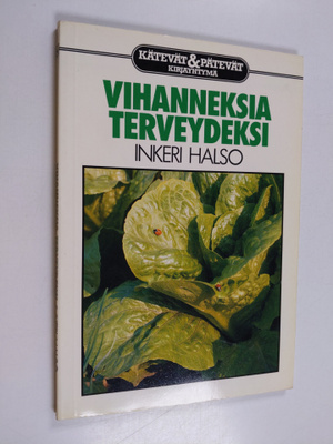 Inkeri Halso : Vihanneksia terveydeksi
