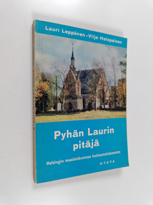 Lauri Leppänen : Pyhän Laurin pitäjä : Helsingin maalaisk...