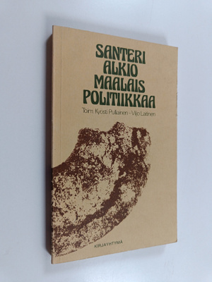 Santeri Alkio : Maalaispolitiikkaa