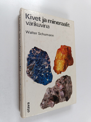 Walter Schumann : Kivet ja mineraalit värikuvina