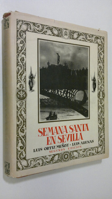 Luis Ortiz Munoz : Semana Santa en Sevilla