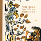 "Jokos lorut lapoit lophuun"- Neljä laulua Kalevasta meäkiel - pikkukuva 1