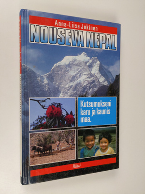 Anna-Liisa Jokinen : Nouseva Nepal : kutsumukseni karu ja...