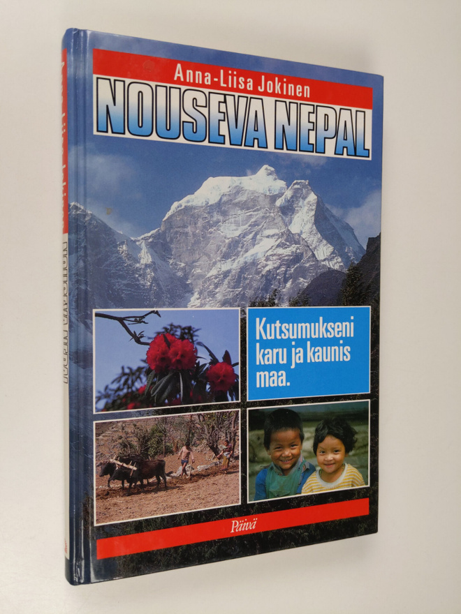 Anna-Liisa Jokinen : Nouseva Nepal : kutsumukseni karu ja...