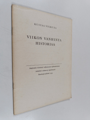 Kustaa Vilkuna : Viikon vanhinta historiaa