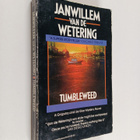 Janwillem van de Wetering : Tumbleweed - pikkukuva 1