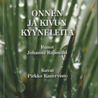 Johanna Rajamäki: Onnen ja kivun kyyneleitä - pikkukuva 1