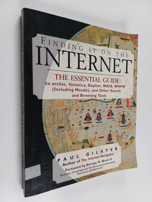 Paul Gilster : Finding it on the Internet : the essential...