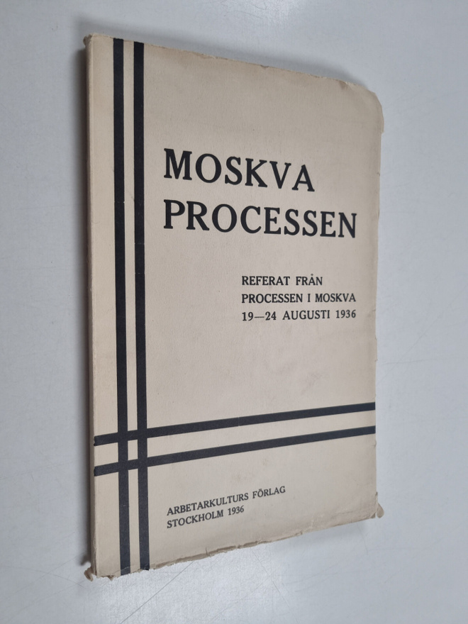 Moskva processen - referat från processen i Moskva 19-24 ...