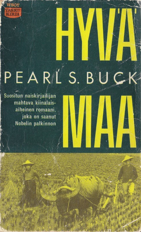Pearl S. Buck: Hyvä Maa (Wsoy taskukirja no 6)