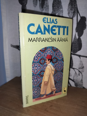 Elias Canetti - Marrakešin ääniä - 3.p.1987