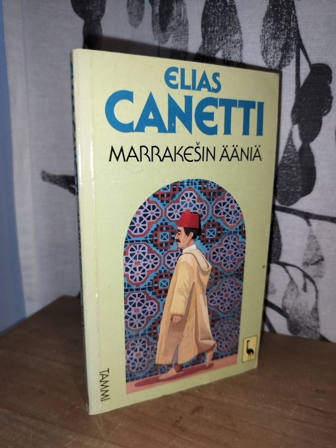 Elias Canetti - Marrakešin ääniä - 3.p.1987