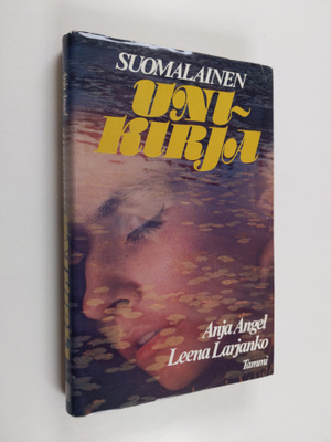 Leena Larjanko ym. : Suomalainen unikirja