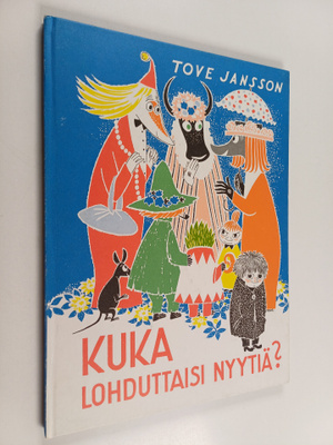 Tove Jansson : Kuka lohduttaisi Nyytiä