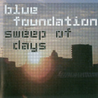 Blue Foundation • Sweep Of Days CD - pikkukuva 1